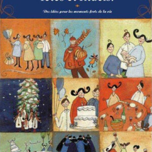 Réinventez vos cérémonies, fêtes et rituels!